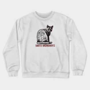 Hate Mondays angry cat memes Crewneck Sweatshirt